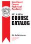 Southeast Career Technical Academy 2015-2016 COURSE CATALOG. We Build Futures. 5710 Mountain Vista St. Las Vegas, NV 89120 702 799-7500 SECTA.