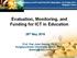 Evaluation, Monitoring, and Funding for ICT in Education