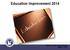 Education Improvement 2014