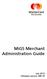 MiGS Merchant Administration Guide. July 2013 Software version: MR 29