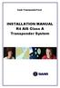 Saab TransponderTech. INSTALLATION MANUAL R4 AIS Class A Transponder System