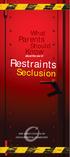 What. Parents. Should. Know. about the use of. Restraints. Seclusion NEW JERSEY COUNCIL ON DEVELOPMENTAL DISABILITIES