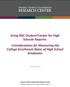 Using NSC StudentTracker for High Schools Reports: Considerations for Measuring the College Enrollment Rates of High School Graduates