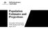 Population. Estimates. Projections. Population. Estimates and. Projections. Australian Infrastructure Audit Background Paper.