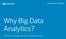 Why Big Data Analytics?