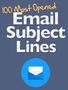 100 Most-Opened Subject Lines
