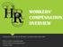 WORKERS COMPENSATION OVERVIEW