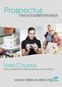 Prospectus. Vale Courses. www.valecourses.org 2014-15 COURSES FOR ADULTS ADULT & COMMUNITY LEARNING IN THE VALE OF GLAMORGAN