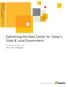 Optimizing the Data Center for Today s State & Local Government