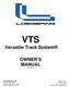 VTS. Versatile Track System OWNER S MANUAL. Rev. 050107