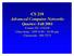 CS 218 Advanced Computer Networks Quarter: Fall 2003 Course ID : CS218 Class hour : MW 8:00-10:00 pm Classroom : BH 5273