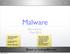 Malware. Björn Victor 1 Feb 2013. [Based on Stallings&Brown]