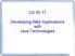 CS 55.17. Developing Web Applications with Java Technologies