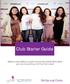 Club Starter Guide. you how by starting a Girl Up Club today! GirlUp.org/Clubs