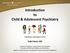 Introduction to Child & Adolescent Psychiatry