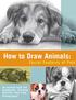 How to Draw Animals: Facial Features of Pets. An excerpt from Lee Hammond s Drawing Realistic Pets From Photographs