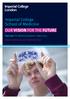 Imperial College School of Medicine OUR VISION FOR THE FUTURE. Part one The Medical Student April 2015 www.imperial.ac.