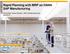 Rapid Planning with MRP on HANA SAP Manufacturing. Frank Platt Senior Director SAP LoB Manufacturing April 2014