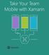 Take Your Team Mobile with Xamarin