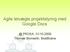 Agile letvægts projektstyring med Google Docs. @ PROSA, 31/10-2009 Thomas Blomseth, BestBrains