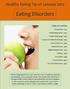 Eating Disorders. Healthy Eating Tip of January 2012. Table of Contents. Introduction ~ pg 1. Contributing Factors ~ pg 2. Healthy Body Image ~ pg 3