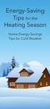 With colder weather approaching and heating costs continuing to skyrocket, ASHRAE is offering some simple ways to save energy and keep you and your