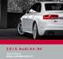 MEDIA INFORMATION KIT. Audi of America. For additional media inquiries, contact: mark.dahncke@audi.com. Audi of America.