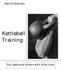 Henrik Ekström. Kettlebell Training. For dads and others with little time