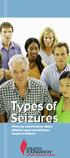 Types of Seizures. Seizures. What you need to know about different types and different stages of seizures