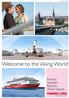 Valid from 2014. Welcome to the Viking World. Finland Sweden Estonia Åland Islands. www.sales.vikingline.com