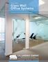 C.R. LAURENCE COMPANY Worldwide Manufacturer and Supplier. Frameless and Framed Office Systems. CAT. NO. GW0S15 Glass Wall Office Systems
