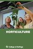 HORTICULTURE For a complete list of courses in this program visit: WHY COLLEGE OF DuPAGE IS RIGHT FOR YOU