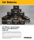 Cat Batteries. Cat Batteries Greater Starting Power Lower Maintenance Longer Life
