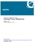 Nortel Communication Server 1000 Dialing Plans Reference. Release: 7.0 Document Revision: 04.01. www.nortel.com NN43001-283