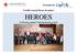 Presented By. Twelfth Annual Heroes Breakfast HEROES. Ordinary people *extraordinary acts