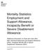Mortality Statistics: Employment and Support Allowance, Incapacity Benefit or Severe Disablement Allowance