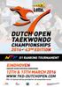 EINDHOVEN (INDOOR SPORTCENTRUM EINDHOVEN) 12TH & 13TH MARCH 2016. WWW.TKD-DUTCHOPEN.COM PSS + E-helmet will be provided for all competition areas