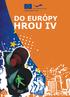 Do Európy hrou IV. Autor: Martina Čujová
