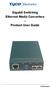 Gigabit Switching Ethernet Media Converters - Product User Guide