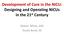 Development of Care in the NICU: Designing and Operating NICUs in the 21 st Century. Robert White, MD South Bend, IN