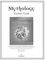 Teachers Guide. Mythology: The Gods, Heroes, and Monsters of Ancient Greece