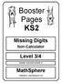 KS2 Missing Digits Non-Calculator Level 3/4 Number of practice sheets: 9 MathSphere MathSphere www.mathsphere.co.uk
