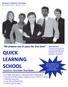 QUICK LEARNING SCHOOL. We prepare you to pass the first time! Insurance Securities Real Estate
