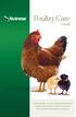Poultry Care. Guide. Getting Started Breeds Raising Healthy Chicks Keeping Layers Happy Disease Prevention Project and Daily Management Checklists