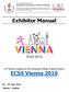 Exhibitor Manual. 21 st Annual Congress of the European College of Sport Science ECSS Vienna 2016. 6 th 9 th July 2016 Vienna Austria