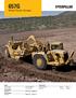 657G. Wheel Tractor-Scraper. Engine. Scraper Bowl Capacity Heaped 33.6 m 3 44 yd 3 Rated Load 47 174 kg 104,000 lb. Cat C15 ACERT.