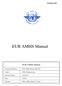 EUR Doc 020. EUR AMHS Manual. EUR AMHS Manual. AFSG Planning Group. Revision Number: Version 6.0. Date: 14/04/11. EUR_AMHS_Manual_v6_0.