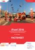 ifood 2016 FACTSHEET THE INTERNATIONAL EXHIBITON FOR FOOD, FOOD PROCESSING AND PACKAGING 25-28 August Organizers Partner www.ifw-expo.