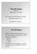 Test Strategy: What is it? What does it look like? James Bach, Personal Testing Consultant http://www.satisfice.com. Copyright 1999, James Bach