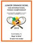 JUNIOR ORANGE BOWL. 54th INTERNATIONAL TENNIS CHAMPIONSHIP QUALIFYING DRAW - DECEMBER 13-15, 2015 MAIN DRAW - DECEMBER 16-22, 2015.